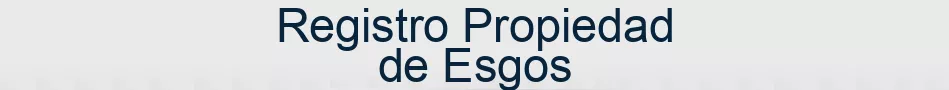 Registro Propiedad de Esgos