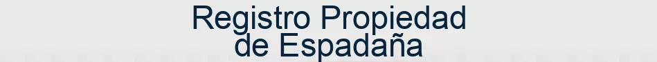 Registro Propiedad de Espadaña