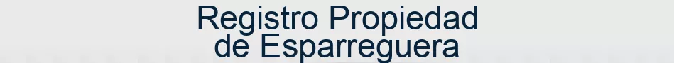Registro Propiedad de Esparreguera
