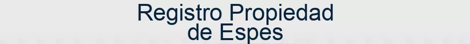 Registro Propiedad de Espes