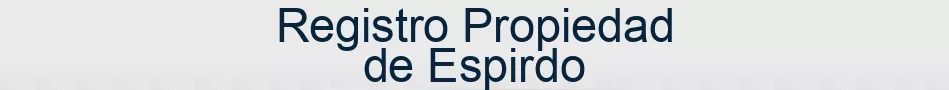 Registro Propiedad de Espirdo