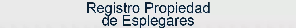 Registro Propiedad de Esplegares