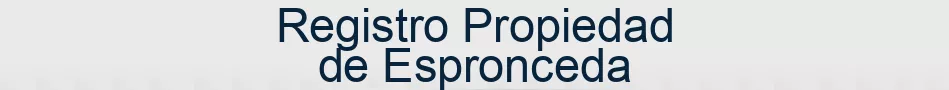 Registro Propiedad de Espronceda