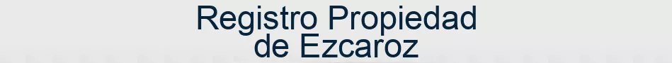 Registro Propiedad de Ezcaroz