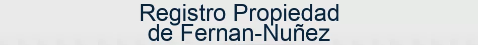 Registro Propiedad de Fernan-Nuñez