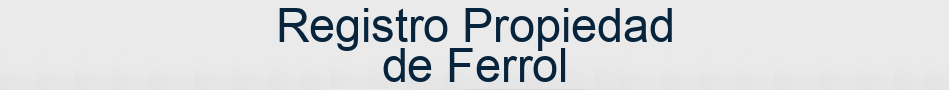 Registro Propiedad de Ferrol