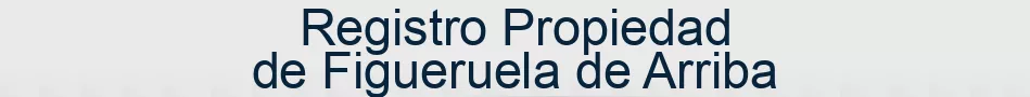 Registro Propiedad de Figueruela de Arriba