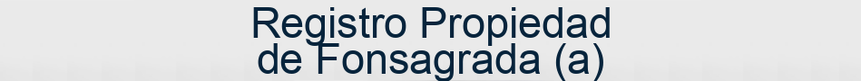 Registro Propiedad de Fonsagrada (a)