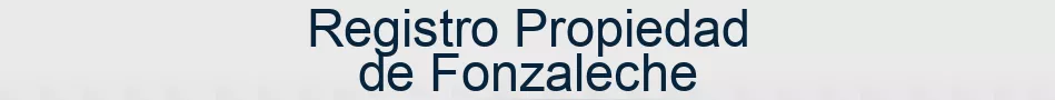 Registro Propiedad de Fonzaleche