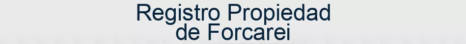 Registro Propiedad de Forcarei
