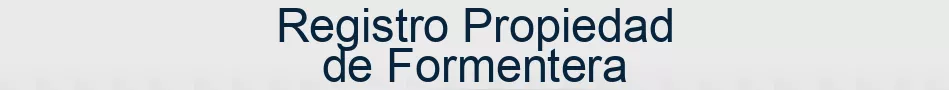 Registro Propiedad de Formentera