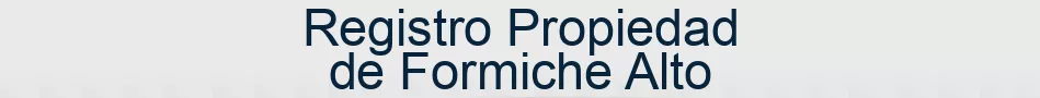Registro Propiedad de Formiche Alto