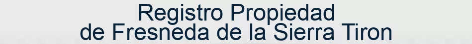 Registro Propiedad de Fresneda de la Sierra Tiron