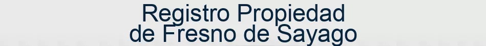 Registro Propiedad de Fresno de Sayago