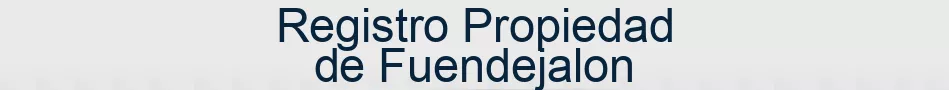 Registro Propiedad de Fuendejalon