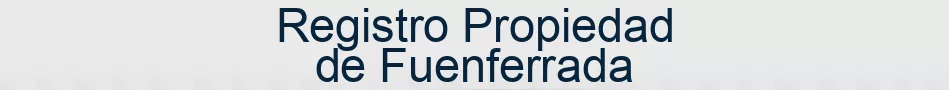 Registro Propiedad de Fuenferrada