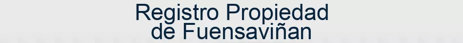 Registro Propiedad de Fuensaviñan
