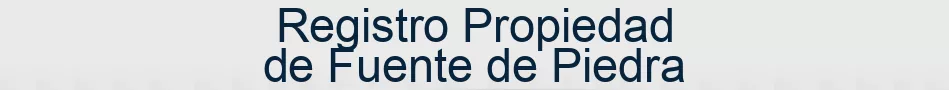 Registro Propiedad de Fuente de Piedra