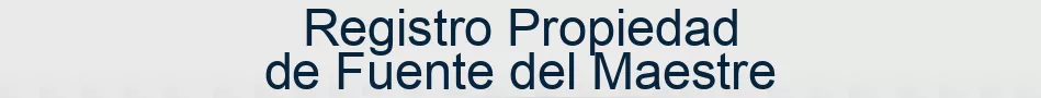 Registro Propiedad de Fuente del Maestre