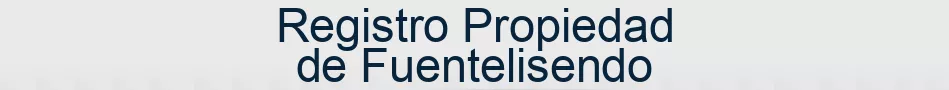 Registro Propiedad de Fuentelisendo