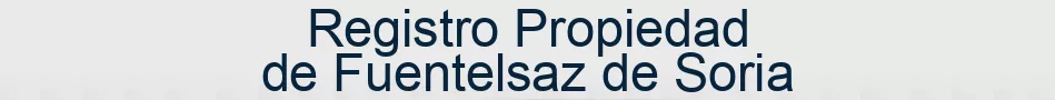 Registro Propiedad de Fuentelsaz de Soria