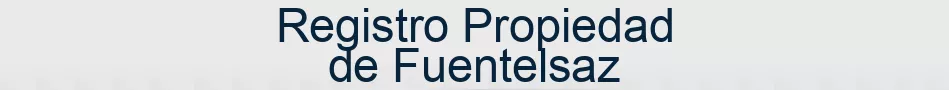 Registro Propiedad de Fuentelsaz