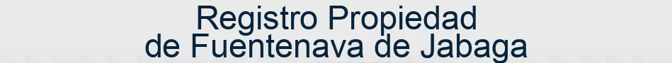 Registro Propiedad de Fuentenava de Jabaga