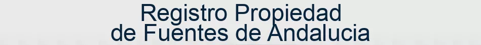 Registro Propiedad de Fuentes de Andalucia
