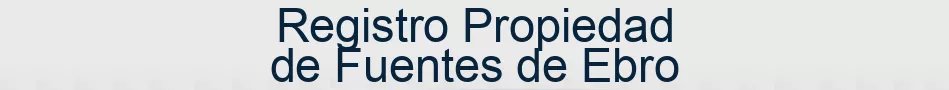 Registro Propiedad de Fuentes de Ebro