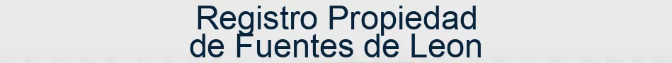 Registro Propiedad de Fuentes de Leon