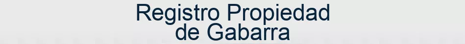 Registro Propiedad de Gabarra