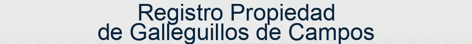 Registro Propiedad de Galleguillos de Campos