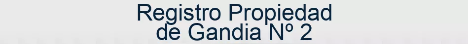 Registro Propiedad de Gandia Nº 2