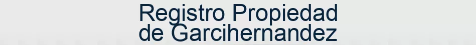 Registro Propiedad de Garcihernandez
