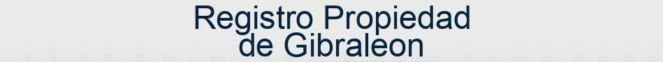 Registro Propiedad de Gibraleon