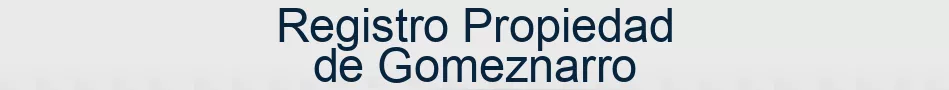 Registro Propiedad de Gomeznarro