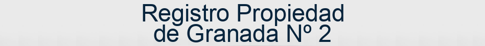Registro Propiedad de Granada Nº 2