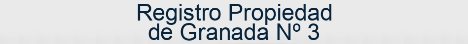 Registro Propiedad de Granada Nº 3