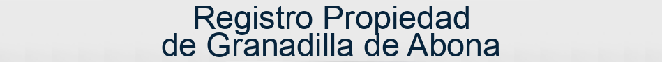 Registro Propiedad de Granadilla de Abona