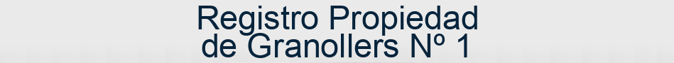Registro Propiedad de Granollers Nº 1
