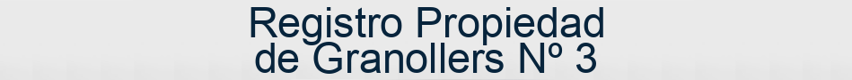 Registro Propiedad de Granollers Nº 3