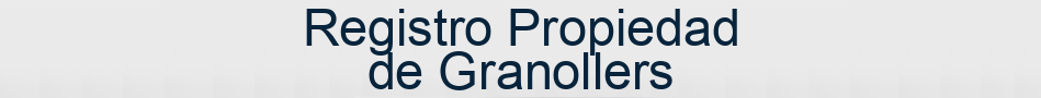Registro Propiedad de Granollers