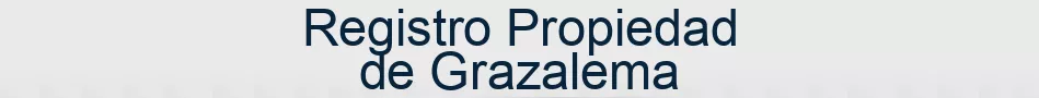 Registro Propiedad de Grazalema