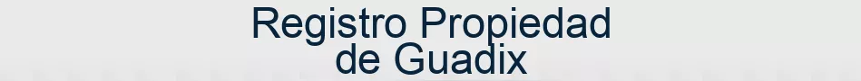 Registro Propiedad de Guadix