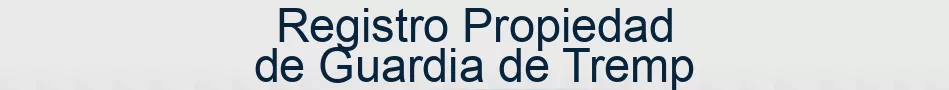 Registro Propiedad de Guardia de Tremp