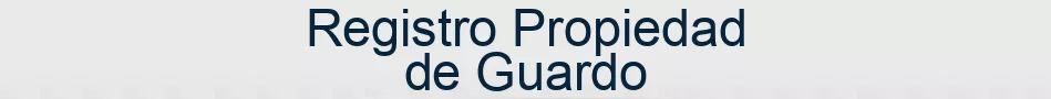 Registro Propiedad de Guardo