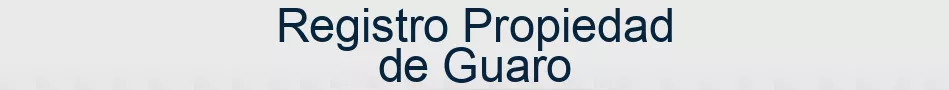 Registro Propiedad de Guaro