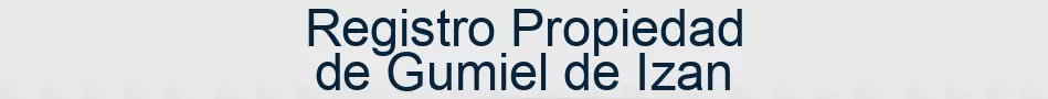Registro Propiedad de Gumiel de Izan