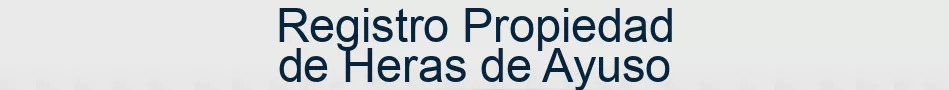 Registro Propiedad de Heras de Ayuso