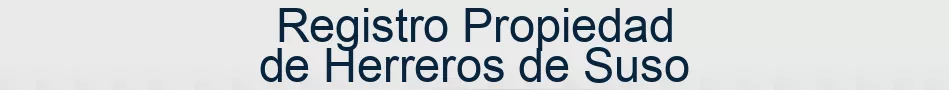 Registro Propiedad de Herreros de Suso
